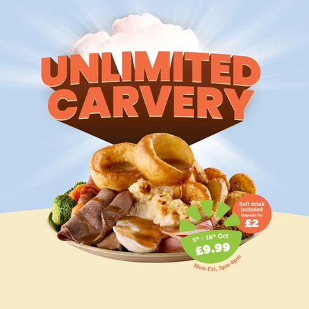 A banner showing a plate of roast dinner and the words "Unlimited Carvery", "5th-16th October, Mon-Fri, 3pm-8pm, £9.99", and "Soft drink included upgrade for £2".