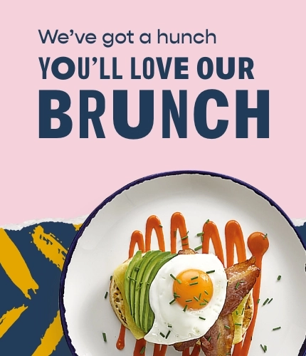 We've got a hunch you'll love our brunch