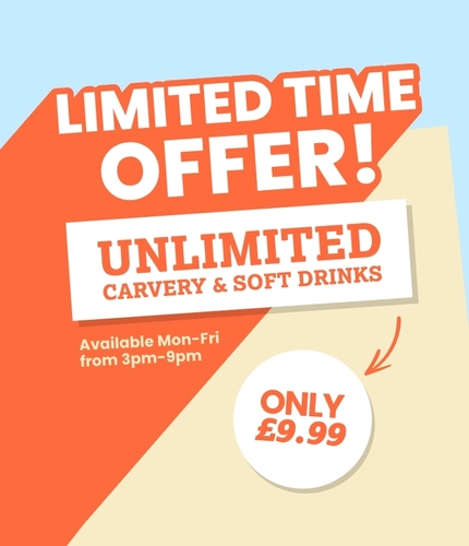 Limited time offer, Unlimited Carvery & Soft Drinks