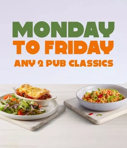 Monday to Friday - any 2 pub classics