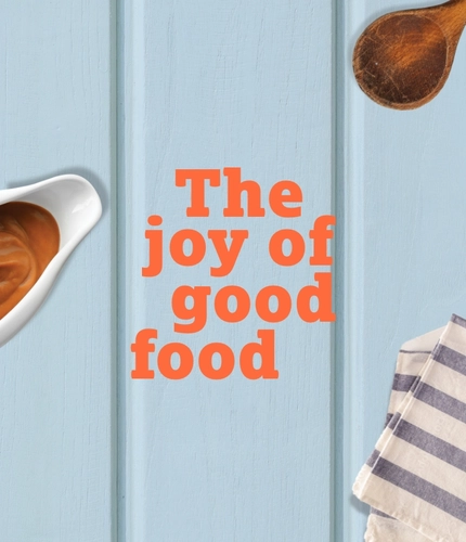 The Joy of Good Food