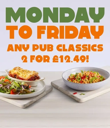 Monday to Friday - any 2 pub classics for £12.49