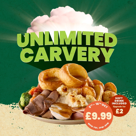 A banner featuring a plate of roast dinner and the words "Unlimited Carvery", "5th-16th October, Mon-Fri 3pm-8pm, £9.99", and "Soft drink included upgrade for £2".