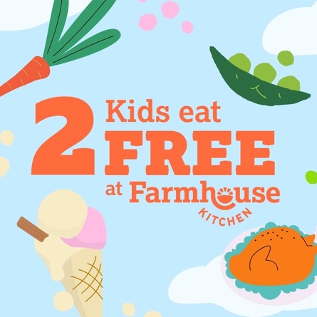 Kids Eat Free this Summer at Farmhouse Kitchen