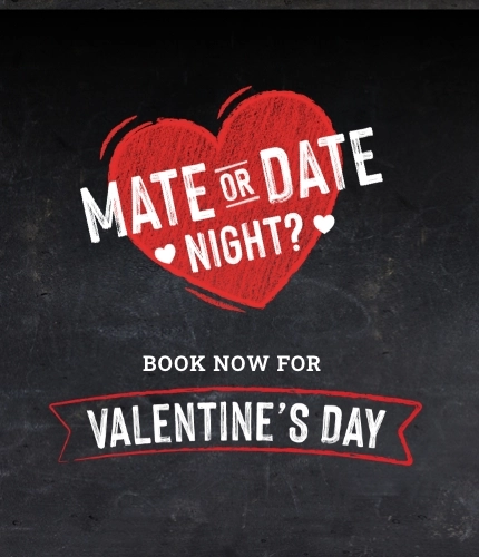 Mate or Date Night? Book now for Valentine's Day