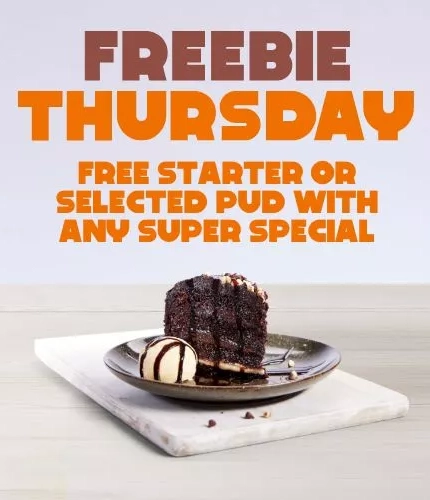 Freebie Thursday - Free starter or selected pud with any super special