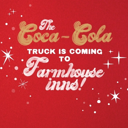 The Coca-Cola Truck is coming to Farmhouse Inns