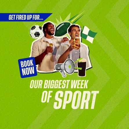 A banner showing 2 people holding drinks with sport related illustrations and the wording "Get Fired Up For ....Our Biggest Week Of Sport - Book Now" to advertise sporting events at Flaming Grill venues.