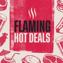 A graphic that says 'Flaming hot deals'.