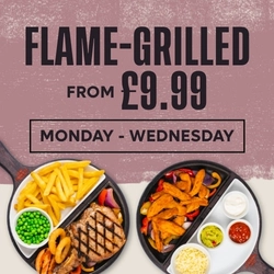 A graphic banner promoting flamed grilled dishes at Flaming Grill venues 'Flame-Grilled from £9.99 Monday-Wednesdays.'
