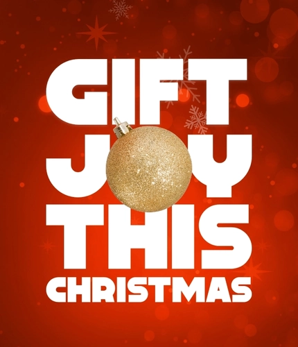 A graphic that says 'Gift joy this Christmas'.