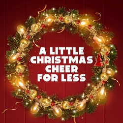 A banner showing a graphic of a Christmas wreath with the words "A little Christmas cheer for less" in the middle.